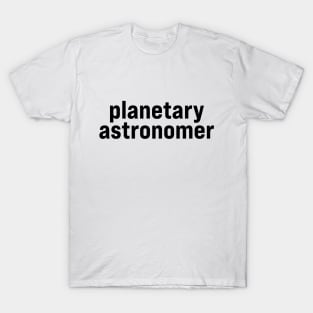 Planetary Astronomer T-Shirt